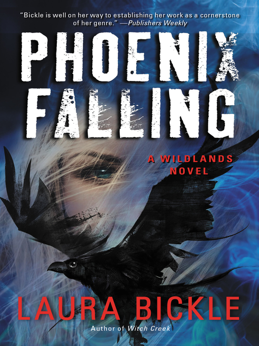 Title details for Phoenix Falling by Laura Bickle - Available